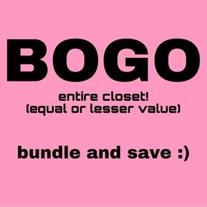 BOGO free entire closet sale!